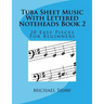 Tuba Sheet Music With Lettered Noteheads Book 2: 20 Easy Pieces For Beginners