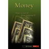Money, How to Get It, How to Keep It