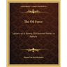 The Od Force: Letters on a Newly Discovered Power in Nature