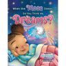 When the Moon Sleeps, Do You Think He Dreams?