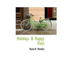 Holidays & Happy Days