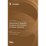 Advances in Stability Analysis and Control of Power Systems