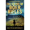 The Sound of Boer Rifles