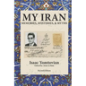My Iran: Memories, Mysteries & Myth