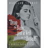 "Drop the Baby; put a Veil on the Broad!": Marisa Pavan's story