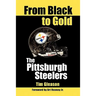 From Black to Gold, the Pittsburgh Steelers