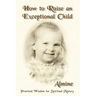 How to Raise an Exceptional Child
