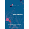 The Liberator: A transformational approach to leading high performance