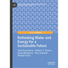 Rethinking Water and Energy for a Sustainable Future