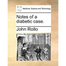 Notes of a diabetic case.
