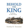 Behold the King: A Study of Matthew