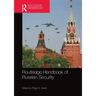 Routledge Handbook of Russian Security