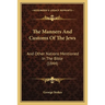 The Manners And Customs Of The Jews: And Other Nations Mentioned In The Bible (1844)