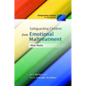 Safeguarding Children from Emotional Maltreatment: What Works