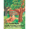 Frankie Buster and the First Day of School