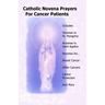 Catholic Novena Prayers For Cancer Patients: Learn About Cancer Novenas, Cancer Prevention Novenas, Breast Cancer Novenas, Cancer Prayers, Breast Canc
