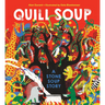 Quill Soup: A Stone Soup Story