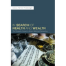 In Search of Health and Wealth