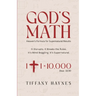 God's Math: Heaven's Formula for Supernatural Results