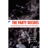 The Party Decides: Presidential Nominations Before and After Reform