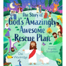 The Story of God's Amazingly Awesome Rescue Plan
