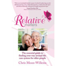 Relative Matters: The Essential Guide to Finding Your Way Around the Care System for Older People