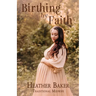 Birthing By Faith