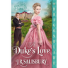 A Duke's Love: A Victorian Historical Romance