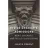 Inside Graduate Admissions: Merit, Diversity, and Faculty Gatekeeping