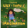 Finding Lily & Tofu's Imagination