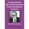 Confessions Of A Hollywood Voice & Speech Coach