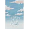 Murmurs of the Clouds