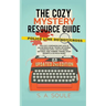 The Cozy Mystery Resource Guide