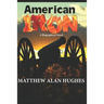 American Iron: A Biographical Novel