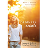 Ordinary Saints: Lessons in the Art of Giving Away Your Life