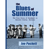 The Blues of Summer: The True Story of Baseball in Daniels County, Montana