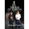The Risk of Sorrow: Intimate Conversations with a Holocaust Survivor
