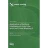 Application of Artificial Intelligence in Land Use and Land Cover Mapping II