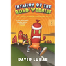 Invasion of the Road Weenies: And Other Warped and Creepy Tales