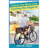 Follow the Blue Line: Cycling the Algarve