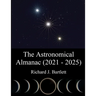 The Astronomical Almanac (2021 - 2025): A Comprehensive Guide to Night Sky Events