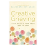 Creative Grieving: A Hip Chick's Path from Loss to Hope