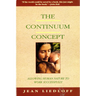 The Continuum Concept: In Search of Happiness Lost