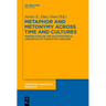 Metaphor and Metonymy Across Time and Cultures: Perspectives on the Sociohistorical Linguistics of Figurative Language