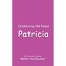 Celebrating the Name Patricia