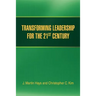 Transforming Leadership for the 21st Century