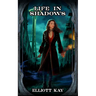 Life in Shadows