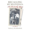 Recalling My Beginnings: The Kentucky Years