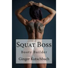 Squat Boss: Booty Builder Program