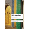 With Open Arms: Short Stories of Misadventures in Morocco